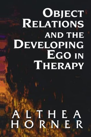 Object Relations and the Developing Ego in Therapy