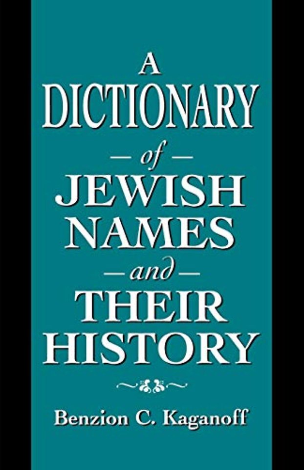 A Dictionary of Jewish Names and Their History