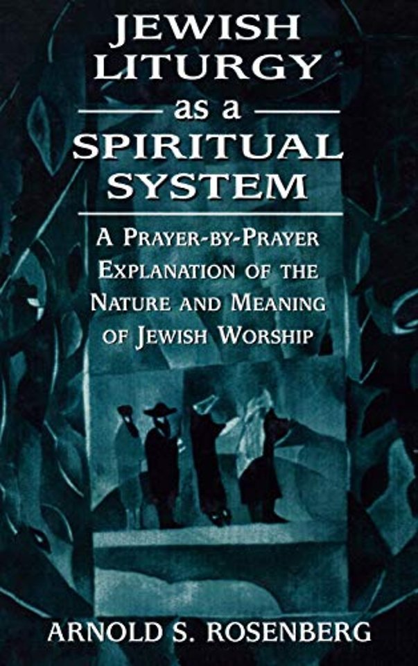 Jewish Liturgy as a Spiritual System