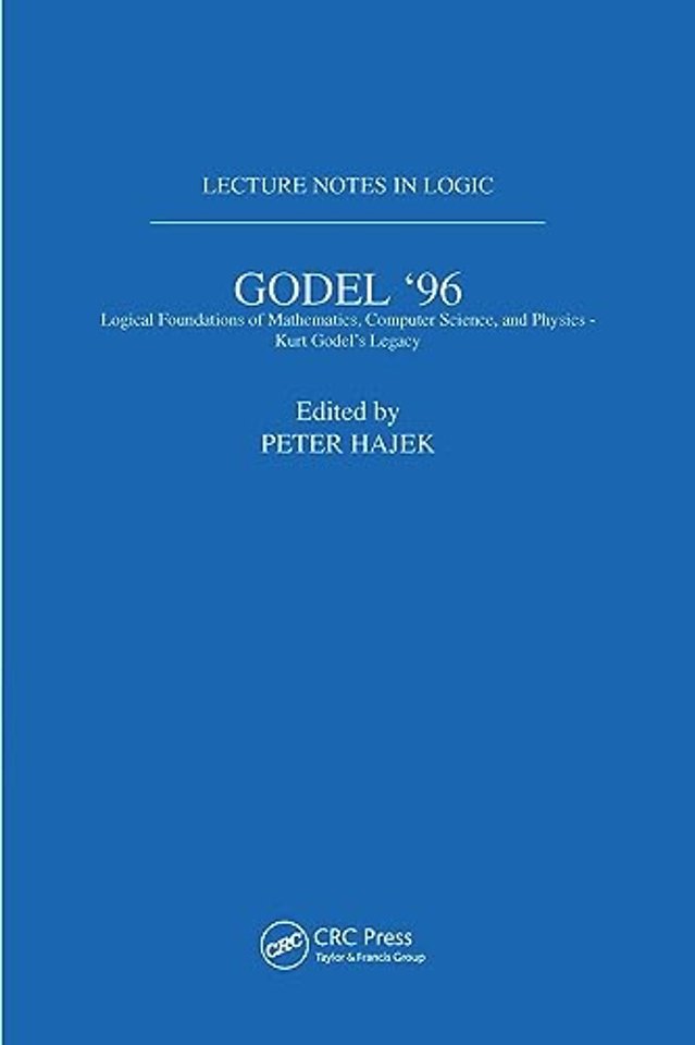 Gödel 96: Logical Foundations of Mathematics, Computer Science, and Physics