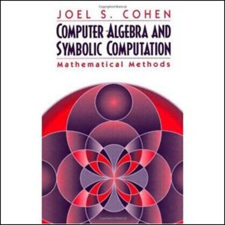 Computer Algebra and Symbolic Computation