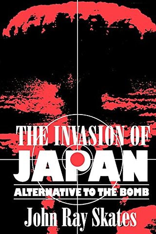 The Invasion of Japan – Alternative to the Bomb