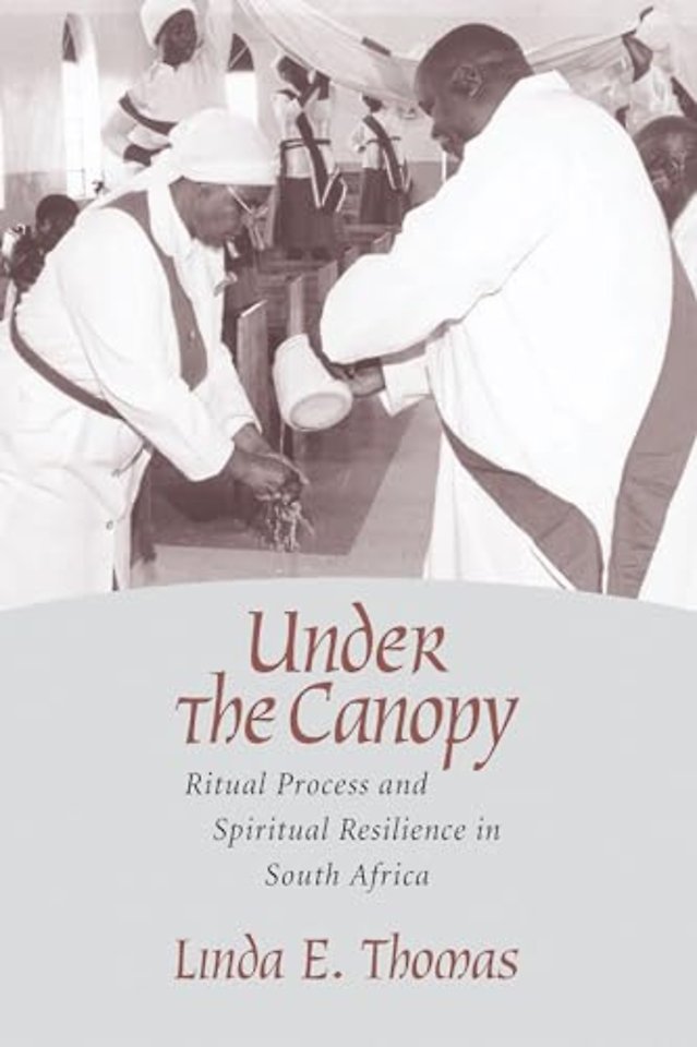 Under the Canopy – Ritual Process and Spiritual Resilience in South Africa