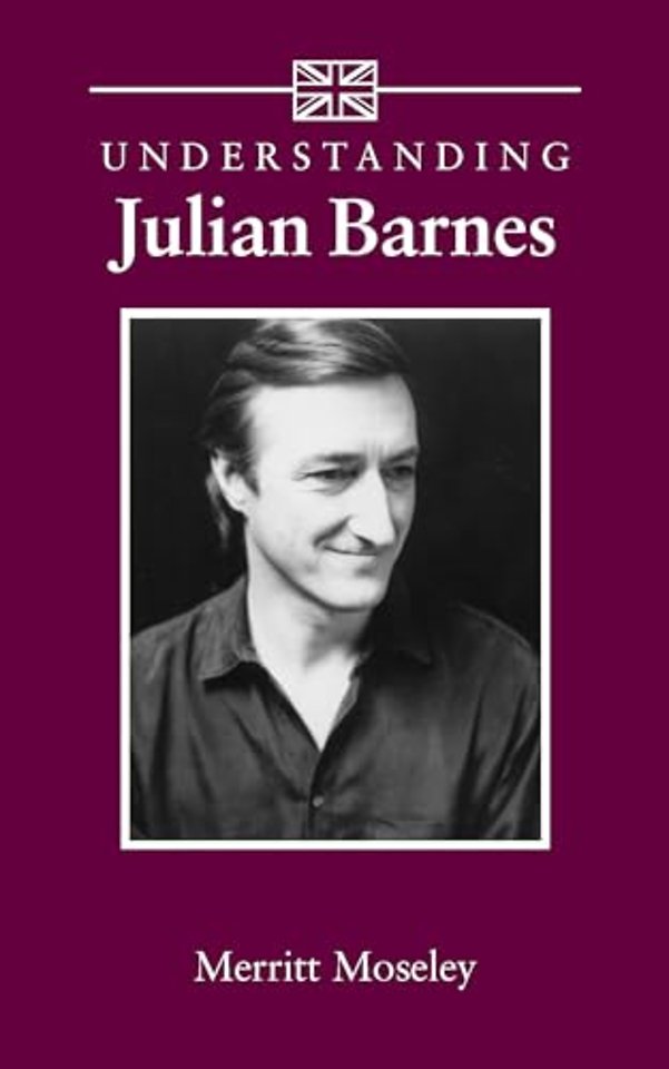 Understanding Julian Barnes
