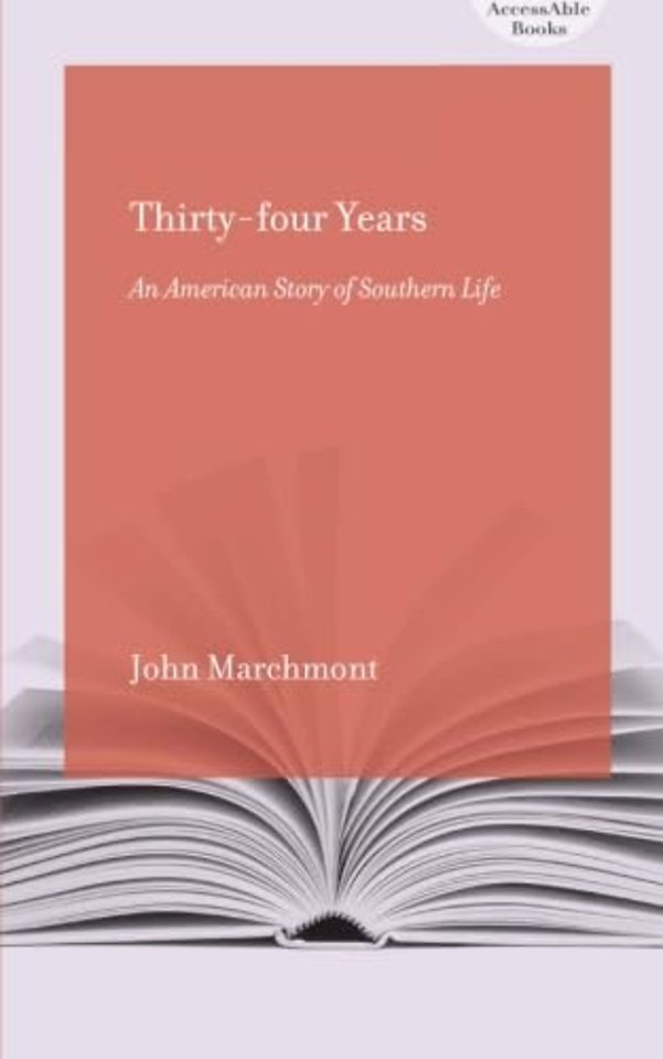 Thirty–Four Years – An American Story of Southern Life