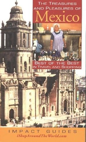 Treasures & Pleasures of Mexico