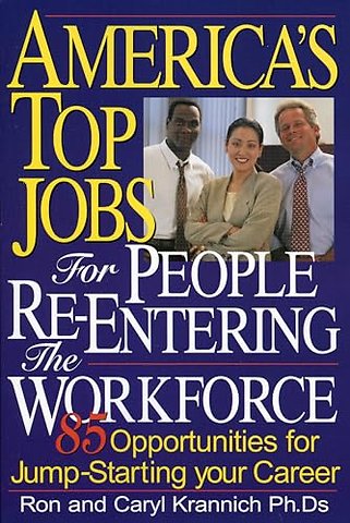 America's Top Jobs for People Re-Entering the Workforce