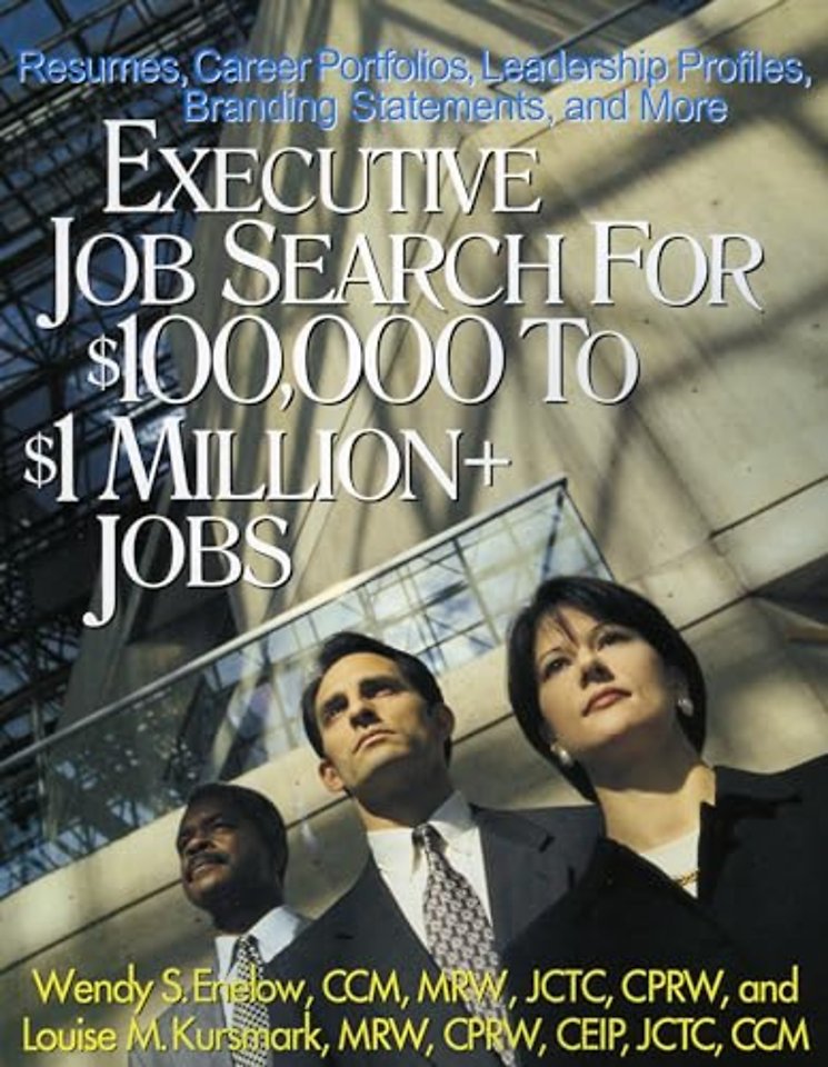 Executive Job Search for $100,000 to $1 Million+ Jobs