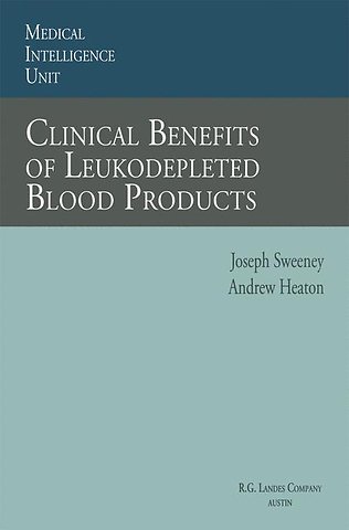 Clinical Benefits of Leukodepleted Blood Products