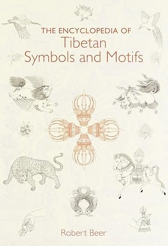 The Encyclopedia of Tibetan Symbols and Motifs