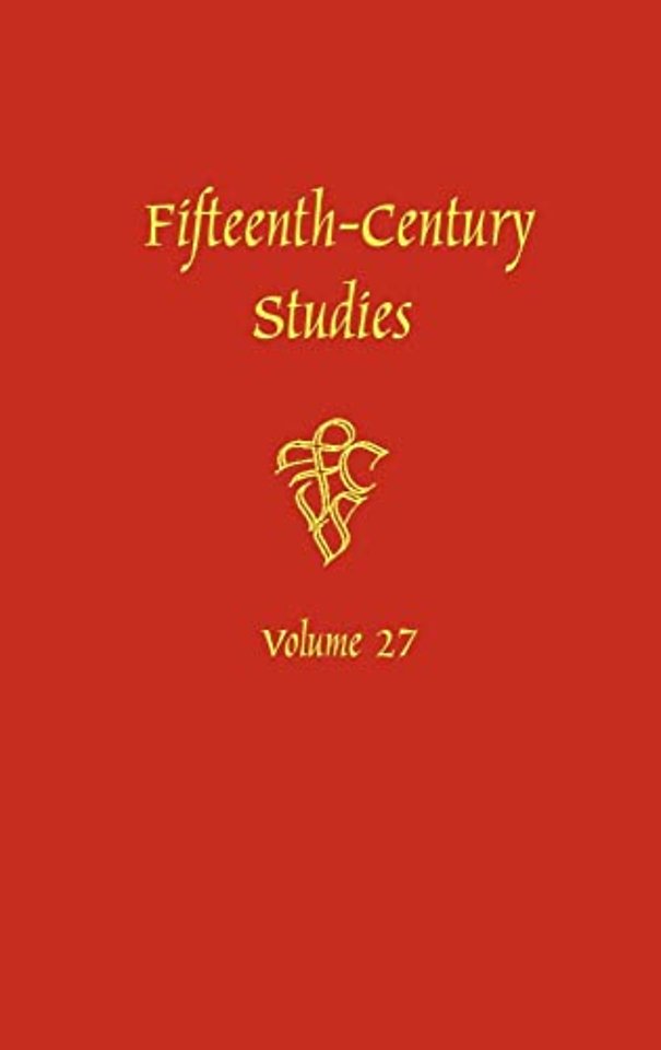 Fifteenth–Century Studies Vol. 27 – A Special Issue on Violence in Fifteenth–Century Text and Image