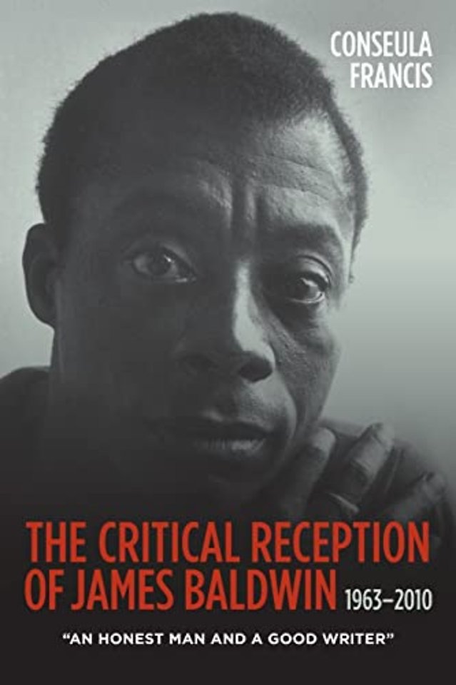 Critical Reception of James Baldwin, 1963–2010 – An Honest Man and a Good Writer