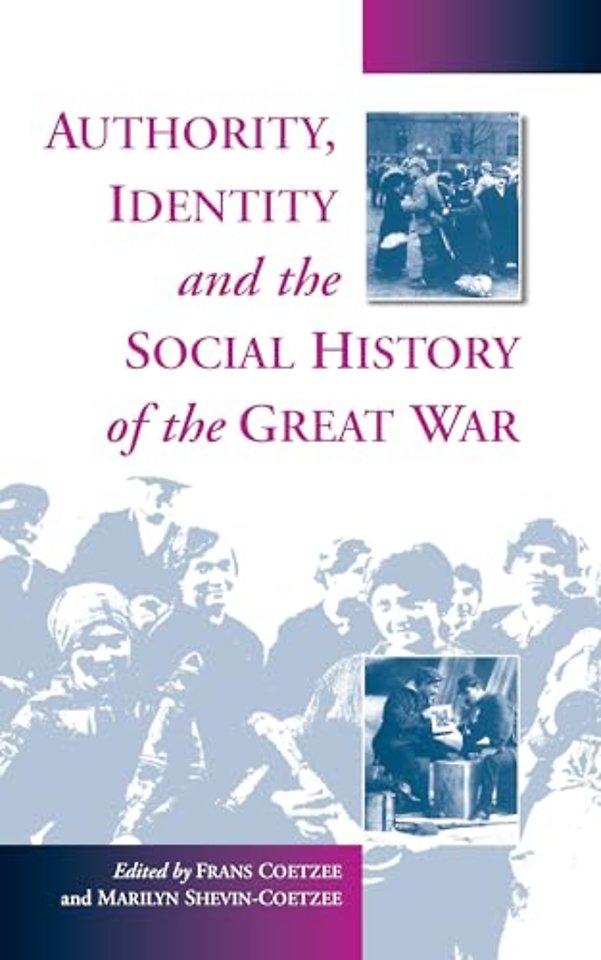 Authority, Identity and the Social History of the Great War