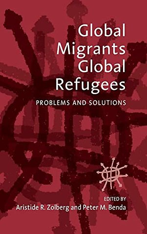Global Migrants, Global Refugees