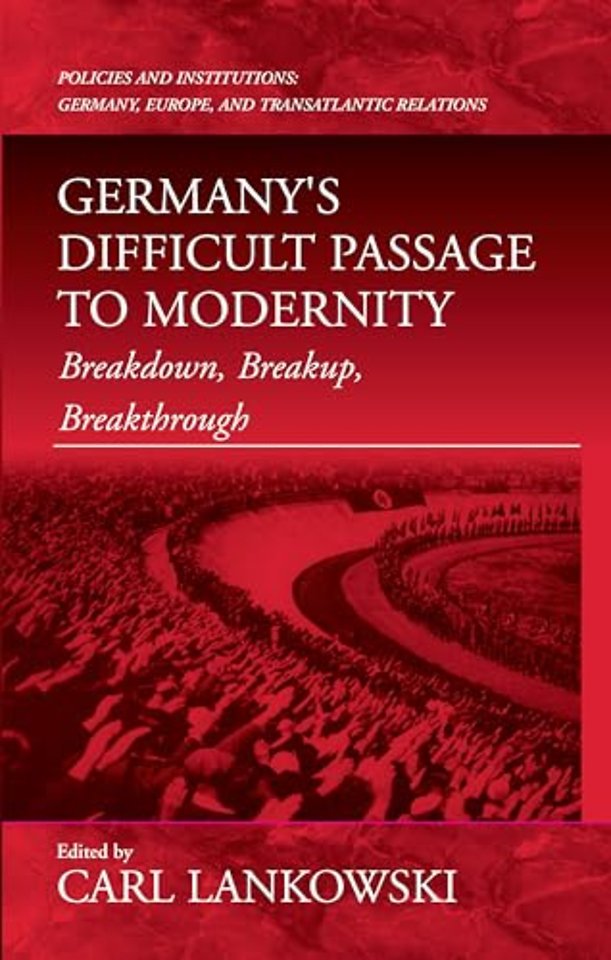 Germany's Difficult Passage to Modernity
