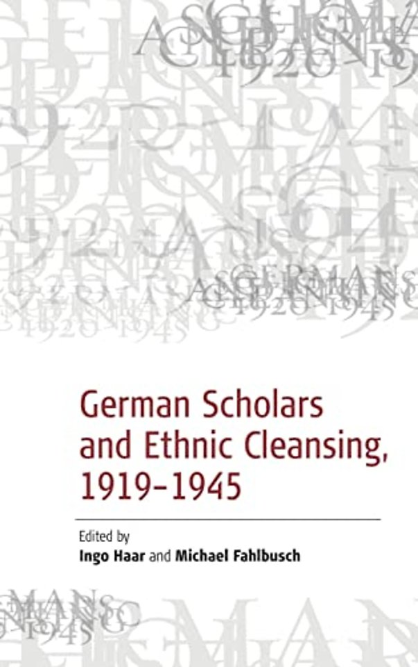 German Scholars and Ethnic Cleansing, 1919-1945