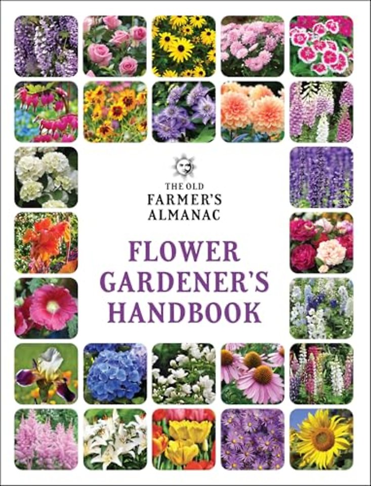 Old Farmer's Almanac Flower Gardener's Handbook