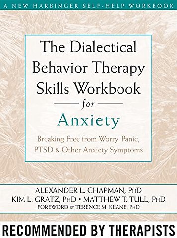 The Dialectical Behaviour Therapy Skills Workbook for Anxiety