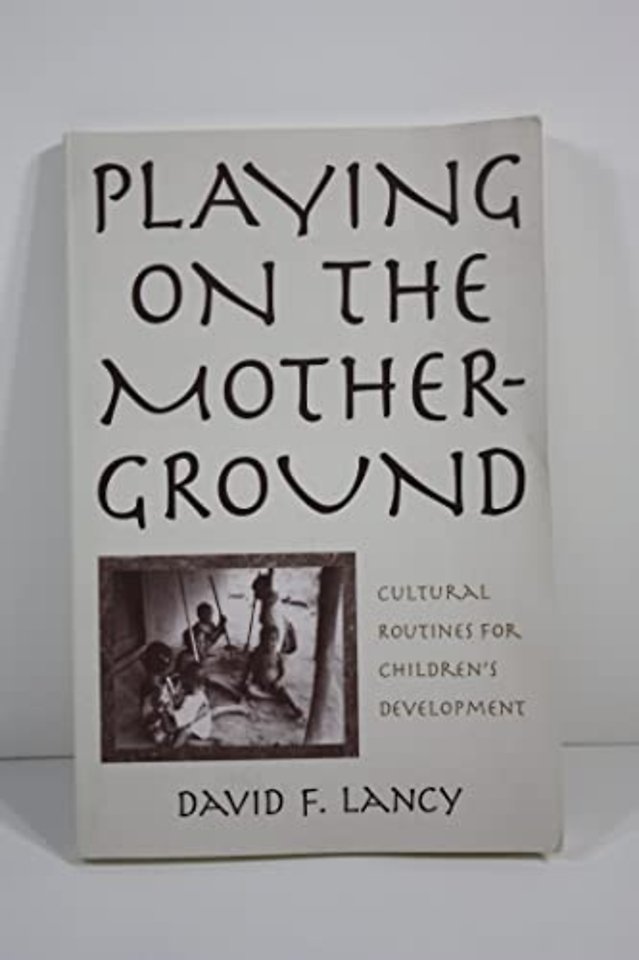 Playing on the Mother-Ground