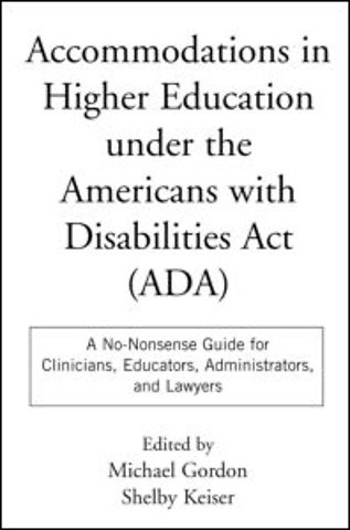 Accommodations in Higher Education under the Americans with Disabilities Act