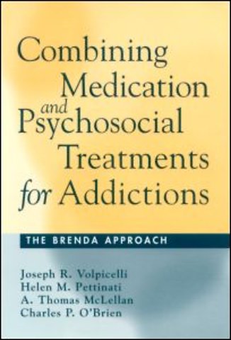 Combining Medication and Psychosocial Treatments for Addictions