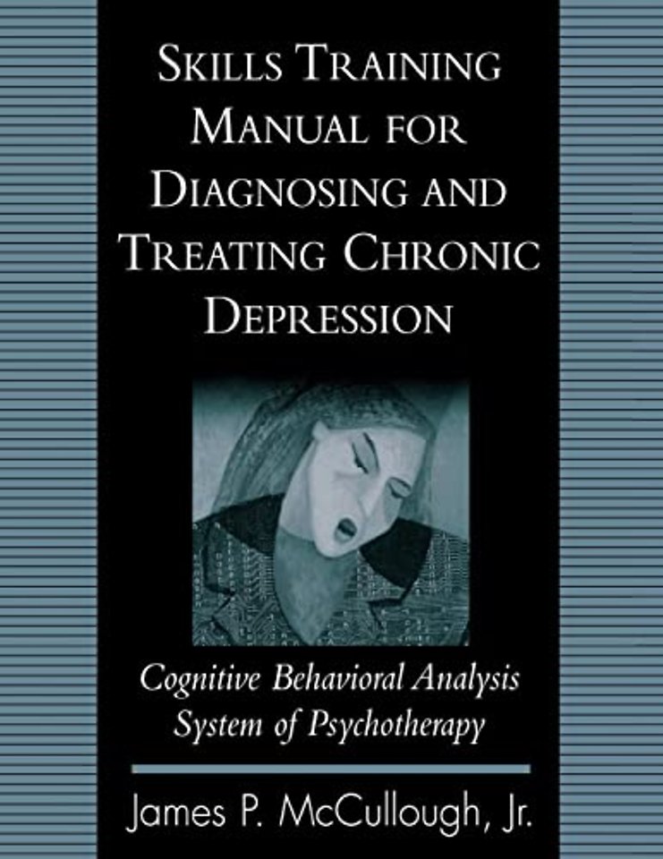 Skills Training Manual for Diagnosing and Treating Chronic Depression