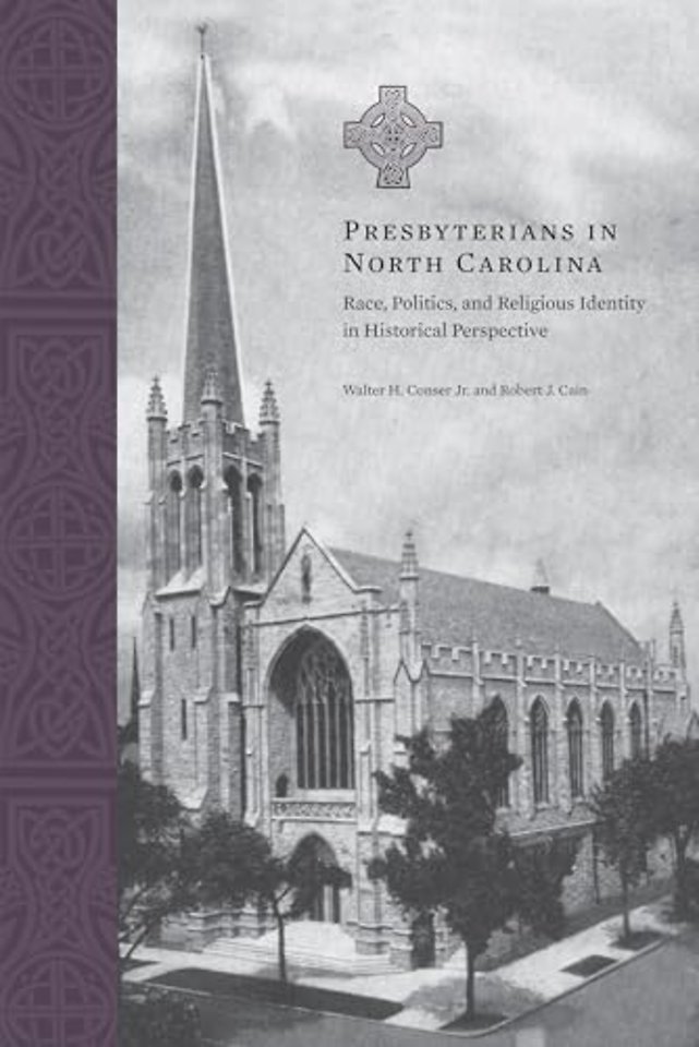 Presbyterians in North Carolina – Race, Politics, and Religious Identity in Historical Perspective