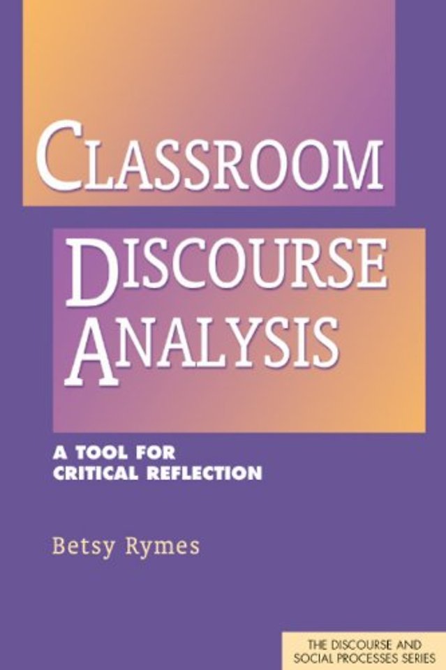 Classroom Discourse Analysis – A Tool for Critical Reflection