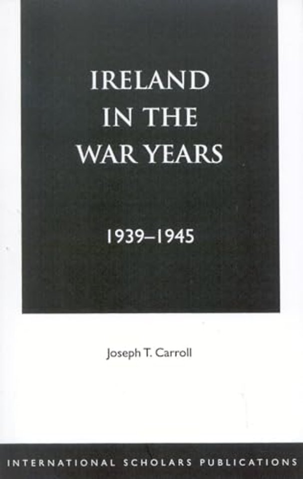 Ireland in the War Years 39-45