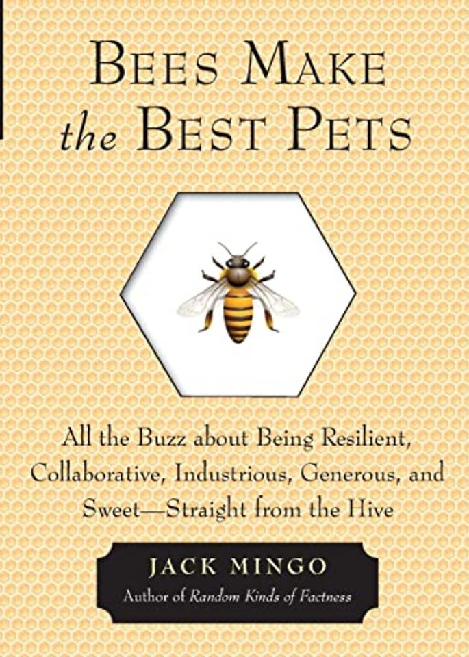 Bees Make the Best Pets