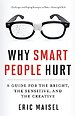 Why Smart People Hurt