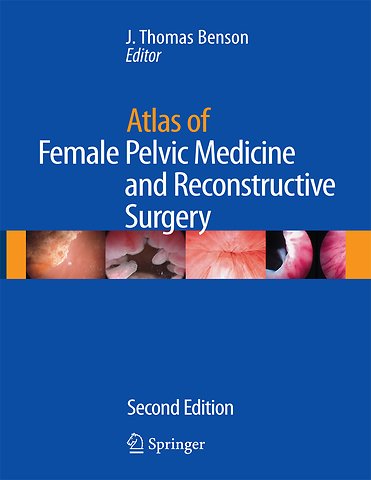 Atlas of Female Pelvic Medicine and Reconstructive Surgery