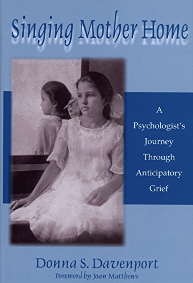 Singing Mother Home – A Psychologist`s Journey Through Anticipatory Grief