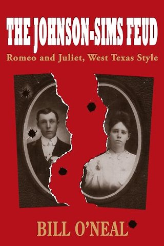 The Johnson–Sims Feud – Romeo and Juliet, West Texas Style