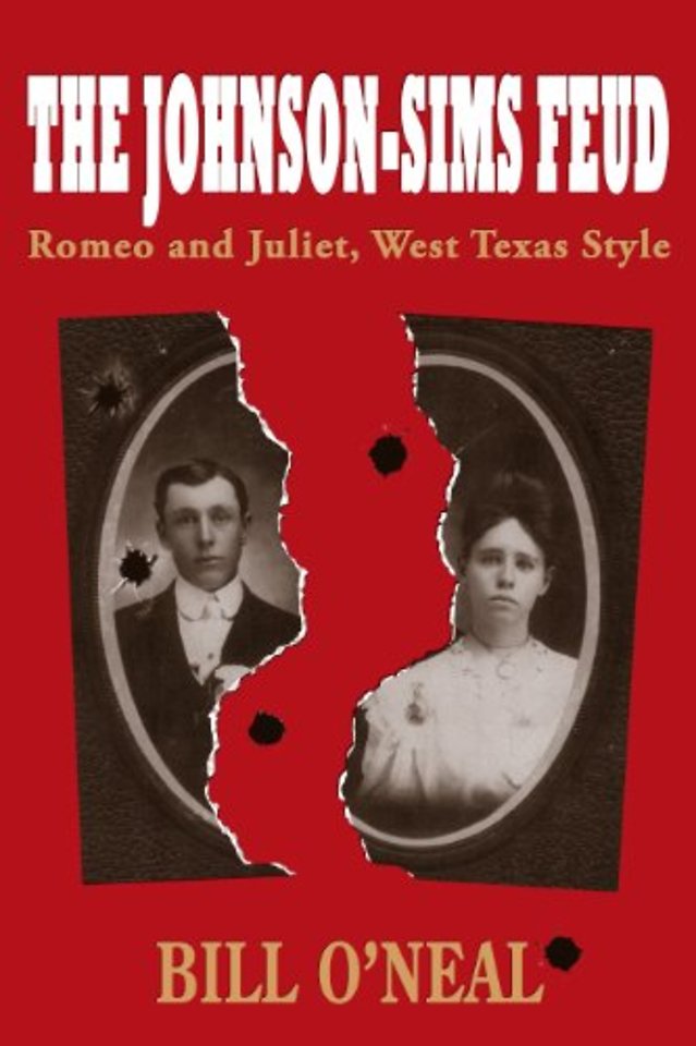The Johnson–Sims Feud – Romeo and Juliet, West Texas Style