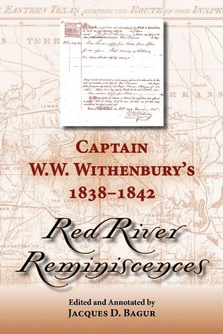 Captain W. W. Withenbury`s 1838–1842 ""Red River Reminiscences