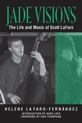 Jade Visions – The Life and Music of Scott LaFaro