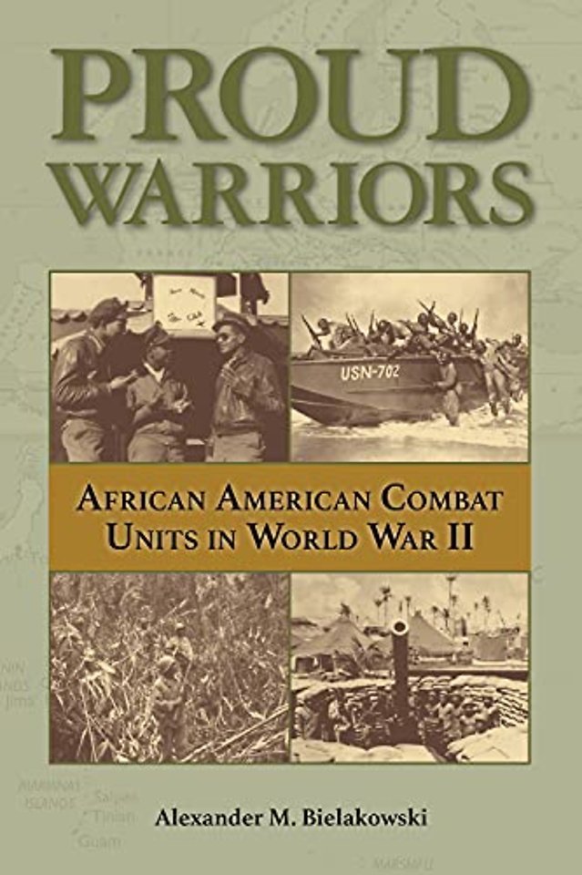 Proud Warriors Volume 6 – African American Combat Units in World War II