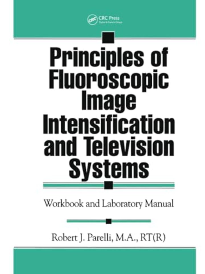 Principles of Fluoroscopic Image Intensification and Television Systems