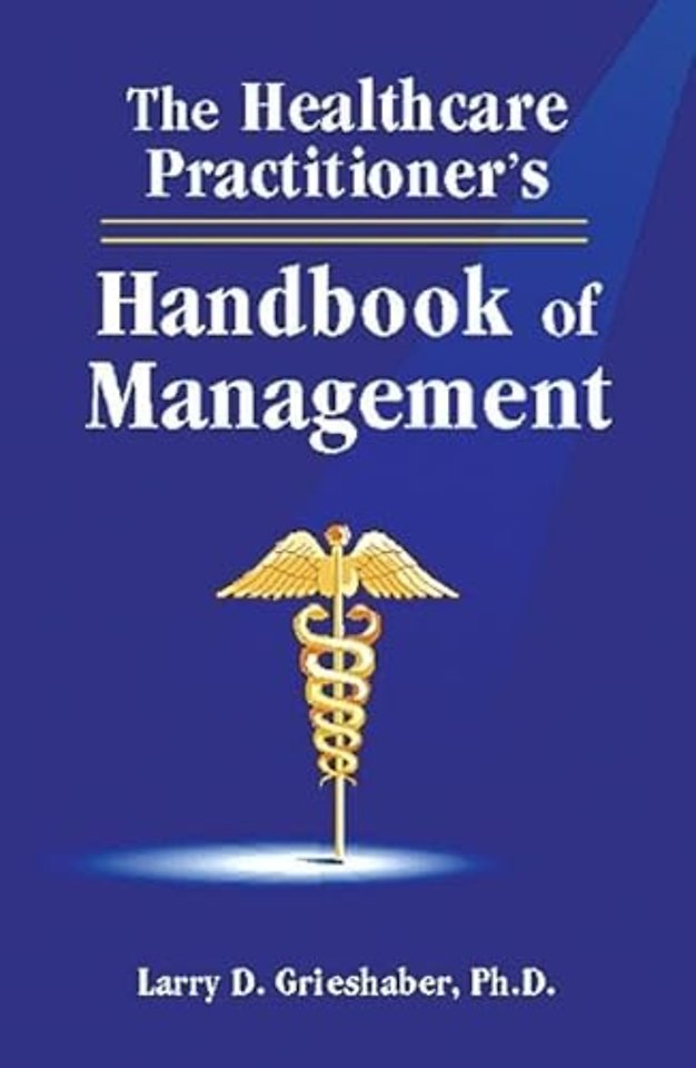 Healthcare Practitioner's Handbook of Management