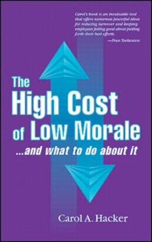 High Cost of Low Morale...and what to do about it
