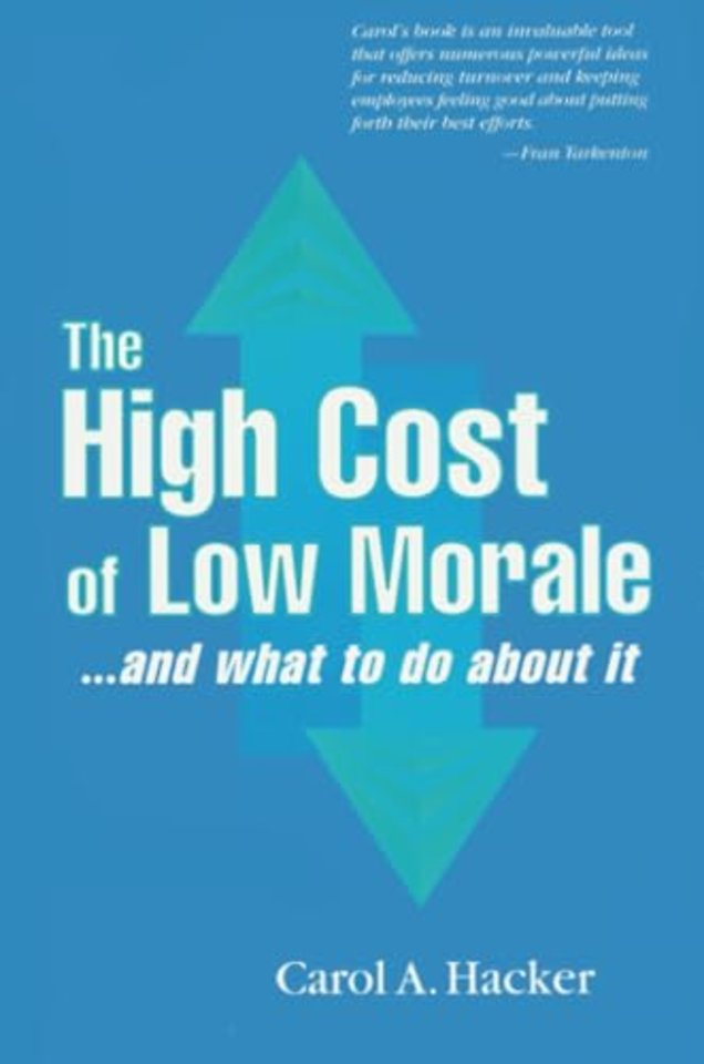 High Cost of Low Morale...and what to do about it