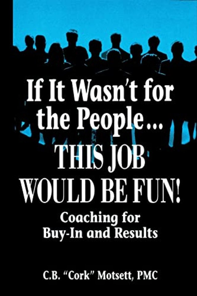 If It Wasn't For the People...This Job Would Be Fun