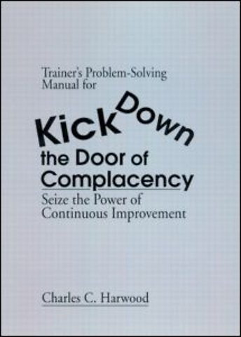 Trainer's Problem-Solving Manual for Kick Down the Door of Complacency
