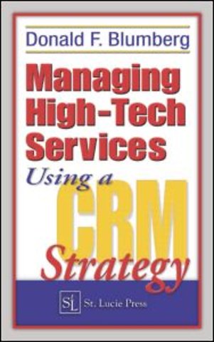 Managing High-Tech Services Using a CRM Strategy