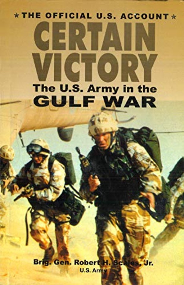 Certain Victory – The U.S. Army in the Gulf War
