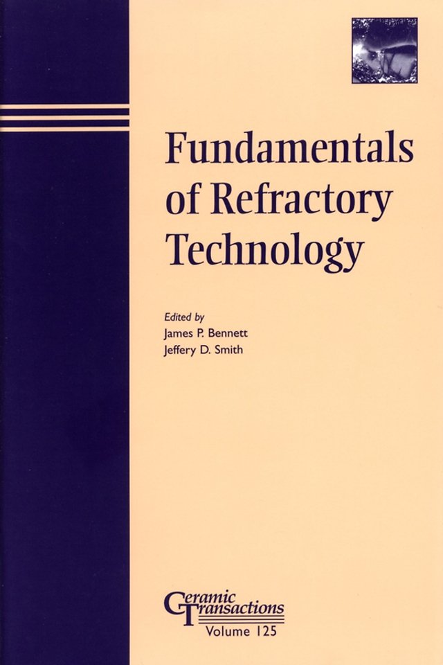 Fundamentals of Refractory Technology – Ceramics Transactions V125