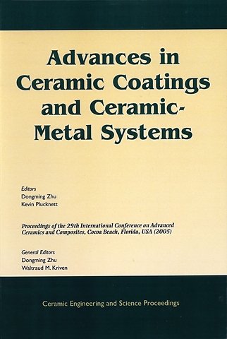 Advances in Ceramic Coatings and Ceramic–Metal Systems (Ceramic Engineering and Science Proceedings V26 Number 3)