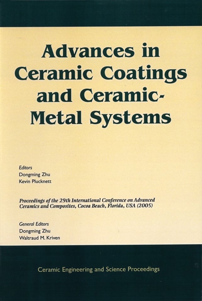 Advances in Ceramic Coatings and Ceramic–Metal Systems (Ceramic Engineering and Science Proceedings V26 Number 3)