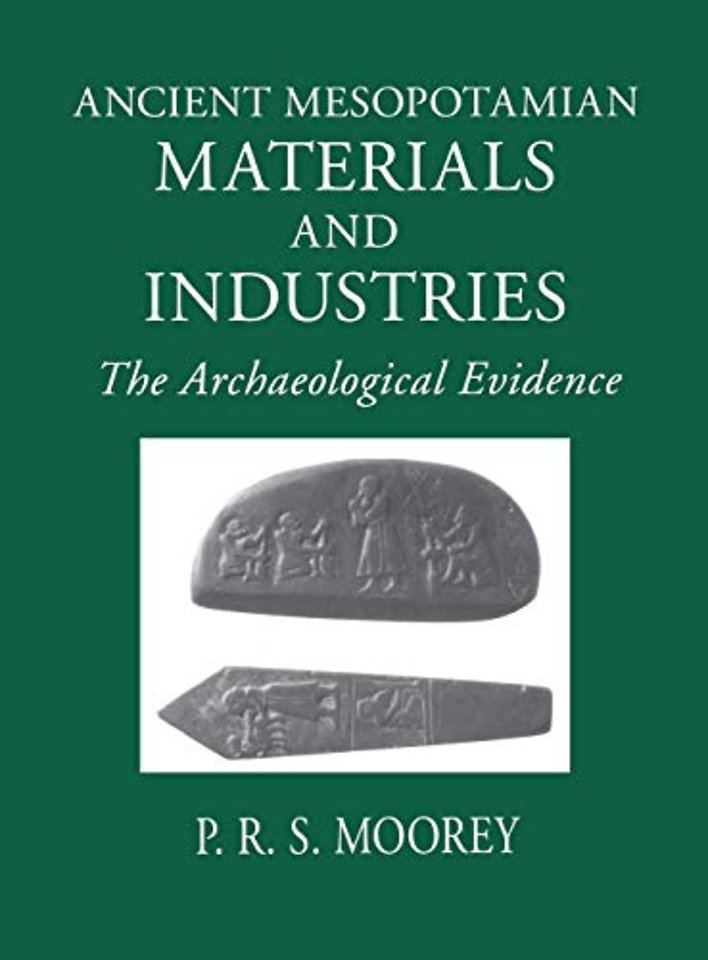 Ancient Mesopotamian Materials and Industries – The Archaeological Evidence